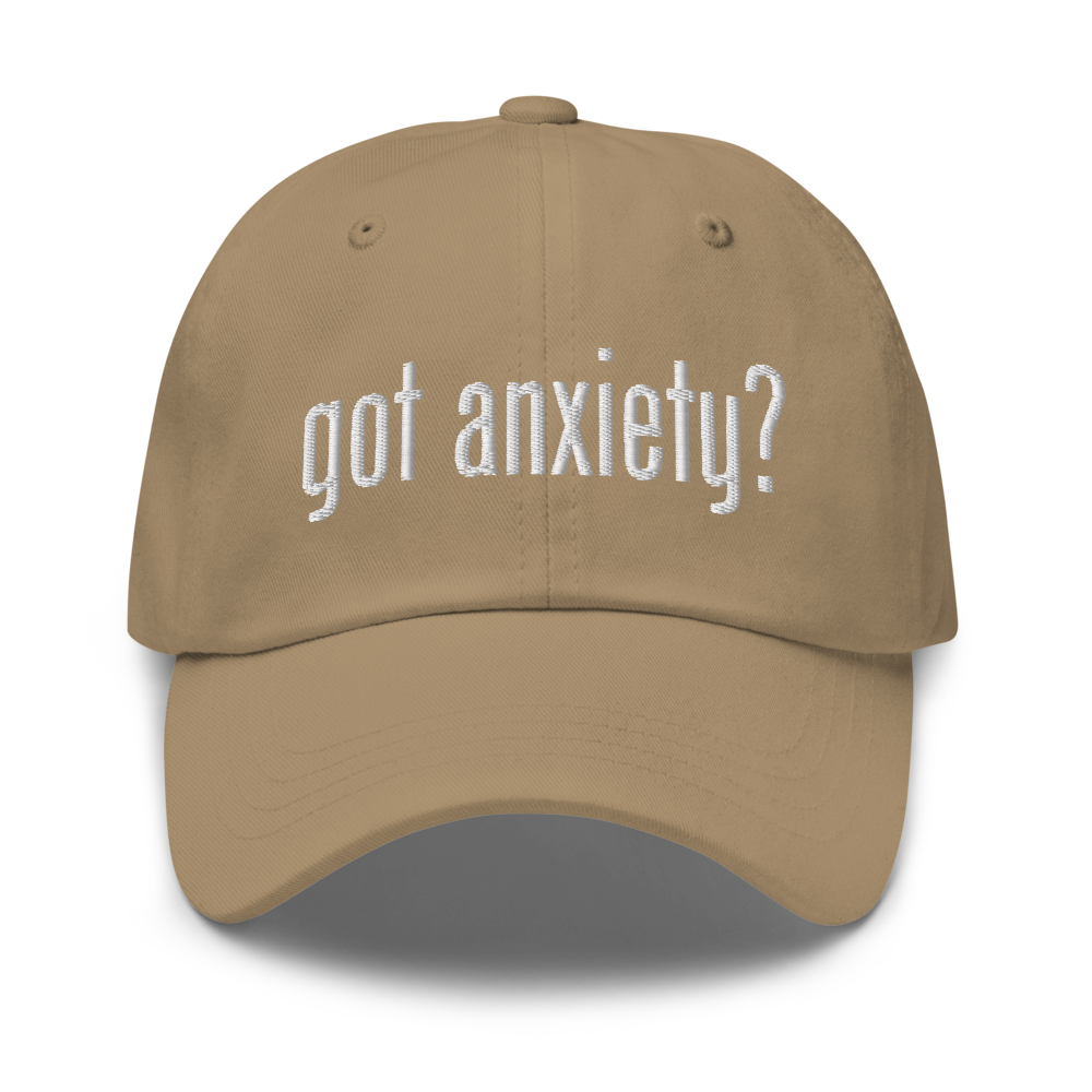 Got Anxiety ? - Hat