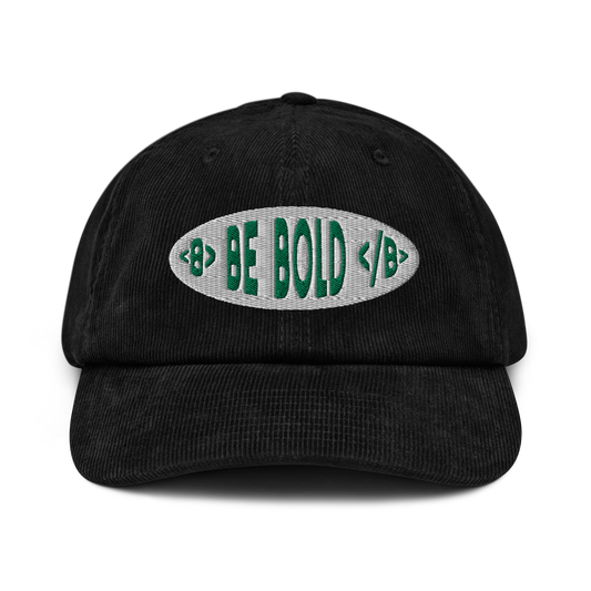 Be Bold - Corduroy Hat