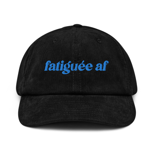 Fatiguée AF - Corduroy Hat