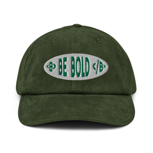 Be Bold - Corduroy Hat