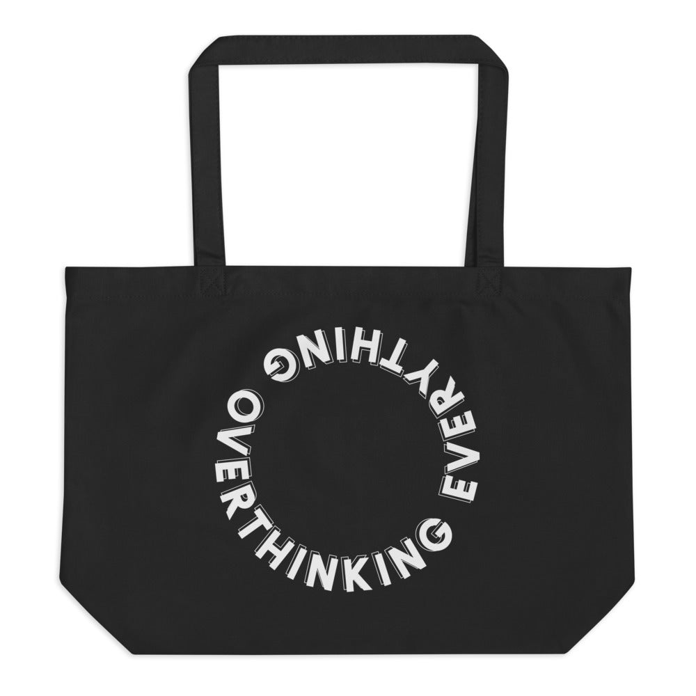 Overthinking Everything - Large organic tote bag