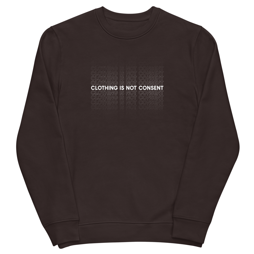 Clothing Is Not Consent - Unisex eco sweatshirt