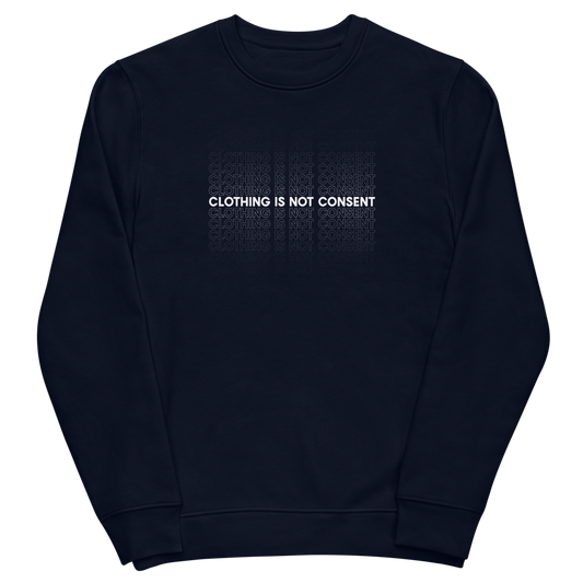 Clothing Is Not Consent - Unisex eco sweatshirt
