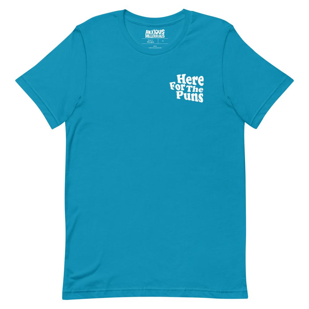 Here For The Puns - Unisex T-Shirt