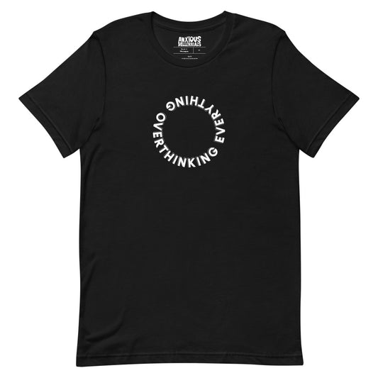Overthinking Everything - Unisex T-Shirt