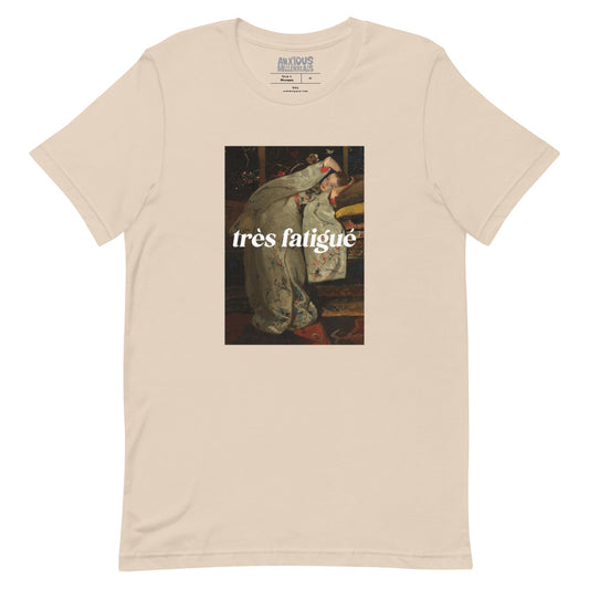 Très Fatigué - Unisex T-Shirt