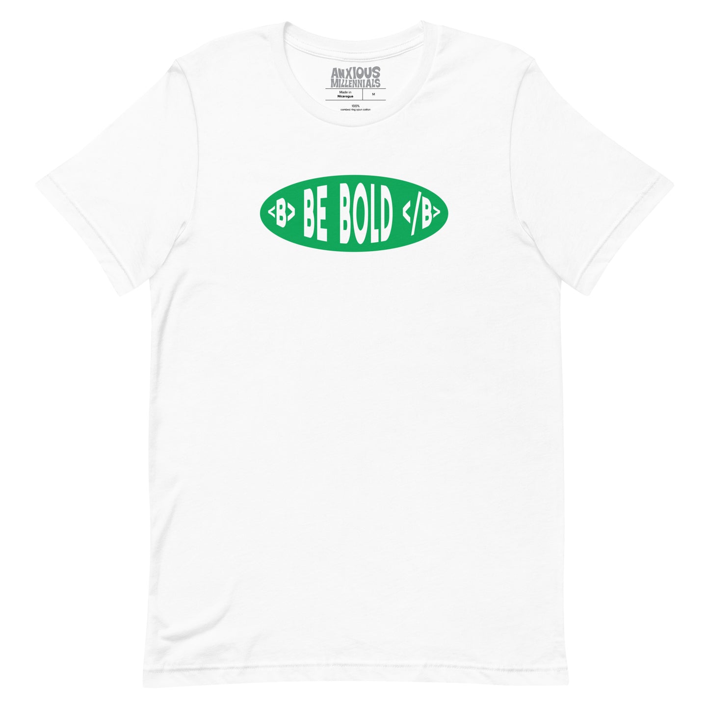 Be Bold - Unisex t-shirt