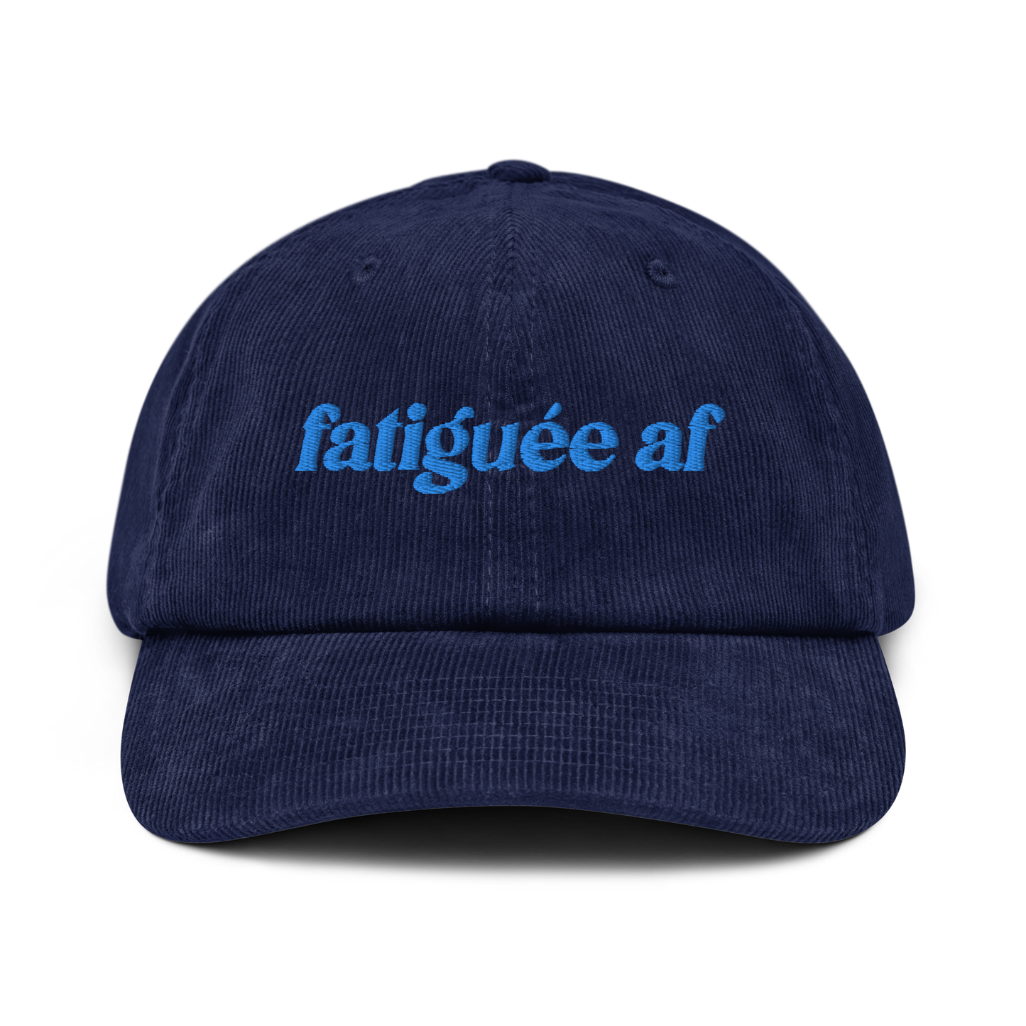 Fatiguée AF - Corduroy Hat