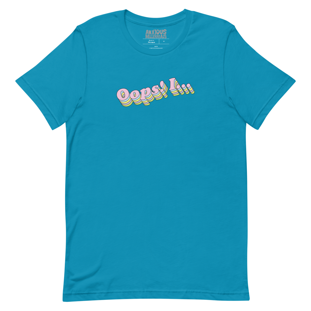Oops! I... - Unisex T-Shirt